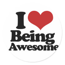I Love Being Awesome