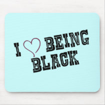 I love being Black Mouse Mat