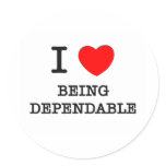 I Love Being Dependable stickers