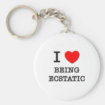 I love Being Ecstatic Key Chain