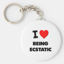 I love Being Ecstatic Key Chain