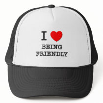I Love Being Friendly