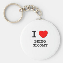 I Love Being Gloomy Keychains