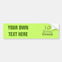 I LOVE BEING GREEN BUMPER STICKER