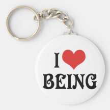 I Love Being Keychain