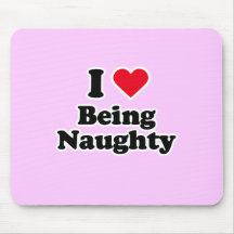 I love being naughty mouse mat