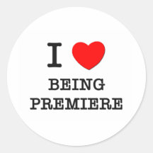I Love Being Premiere Stickers