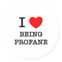 I Love Being Profane