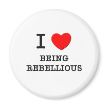 I Love Being Rebellious