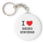 I Love Being Sincere keychains