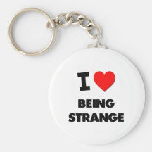 I love Being Strange Key Chain