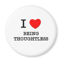 I Love Being Thoughtless