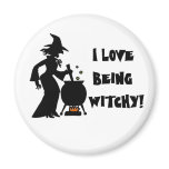 I Love Being Witchy! Refrigerator Magnet