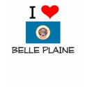 I Love Belle Plaine Minnesota t-shirts