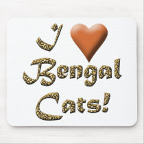 I Love Bengal Cats Mouse Pads