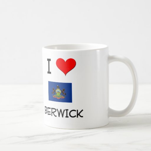 I Love Berwick Pennsylvania Mug