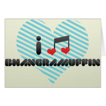 I Love Bhangramuffin Greeting Cards