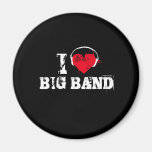I love big band refrigerator magnet