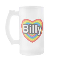 I love Billy. I love you Billy. Heart Mugs