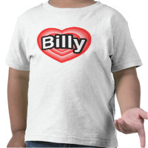 I love Billy. I love you Billy. Heart Tshirts