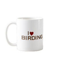 I Love Birding Coffee Mugs