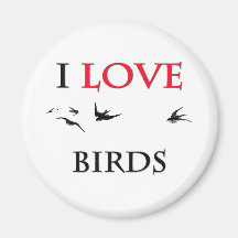 I Love Birds Fridge Magnet
