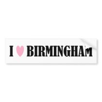 I Love Birmingham Bumper Sticker
