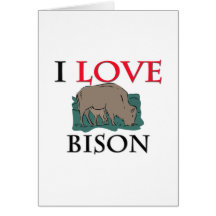 I Love Bison Card