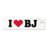 I LOVE BJ bumper stickers