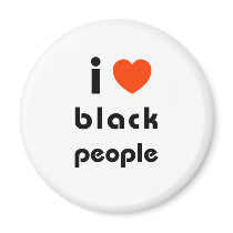 I Love Black People Fridge Magnet
