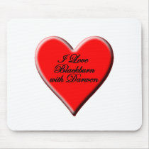 I Love Blackburn with Darwen Mouse Pad