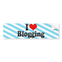 I Love Blogging Bumper Sticker
