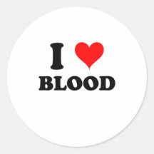 I Love Blood Round Stickers