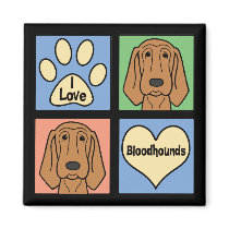 I Love Bloodhounds Refrigerator Magnet