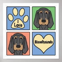 I Love Bloodhounds Print