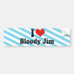 I Love Bloody Jim Bumper Stickers