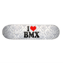 I love BMX Skate Board Deck