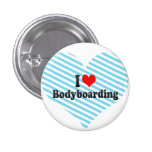 I love Bodyboarding buttons