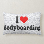 I love Bodyboarding pillows