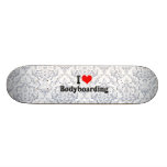 I love Bodyboarding skateboards