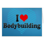 I love Bodybuilding Greeting Card