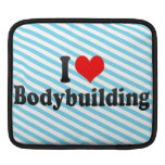 I love Bodybuilding ipad sleeves