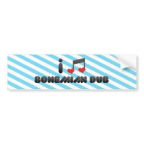 I Love Bohemian Dub Bumper Sticker