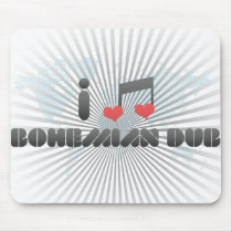 I Love Bohemian Dub Mousepads
