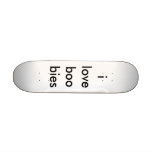i love boobies skateboards