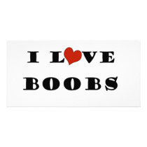 I Love Boobs Personalized Photo Card