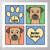 I Love Border Terriers Posters
