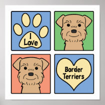 I Love Border Terriers Posters