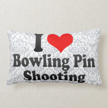 I love Bowling Pin Shooting Pillow