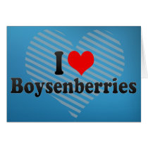 I Love Boysenberries Greeting Cards